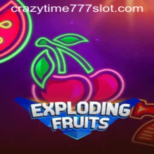 ExplodingFruits: Game Description, Introduction, and Rules in the Context of Crazy Time 777