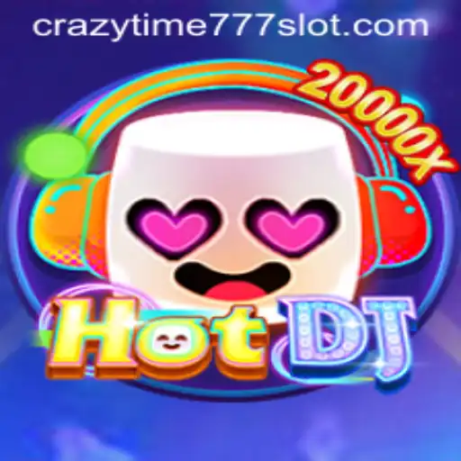 Unveiling the Thrills of HotDJ: Dive into the Exciting World of Crazy Time 777