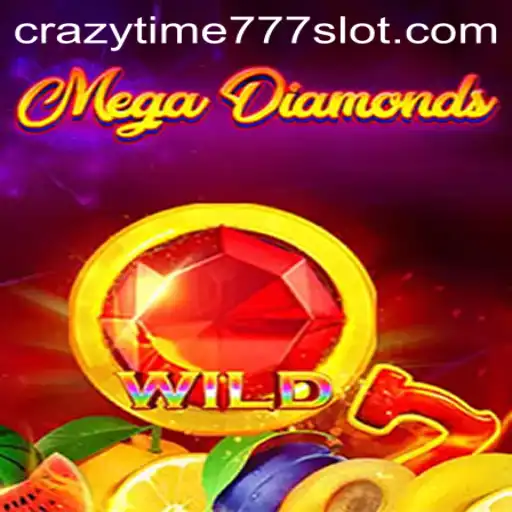Exploring MegaDiamond and the Thrills of Crazy Time 777