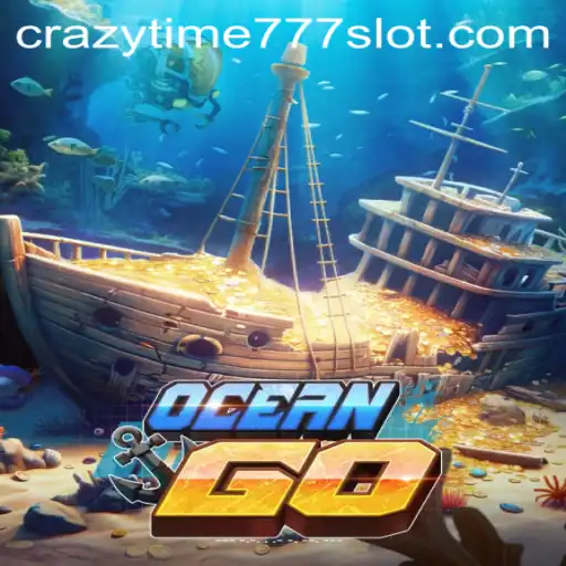 Exploring the Fascinating World of OceanGO and Crazy Time 777