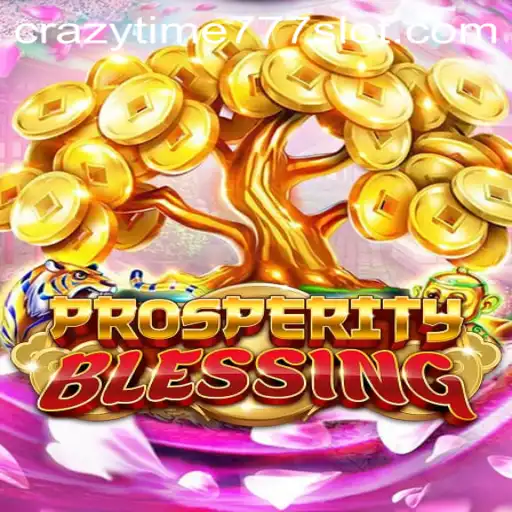 Exploring the Excitement: ProsperityBlessing and Crazy Time 777