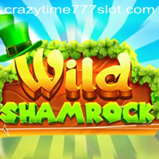 Exploring the Exciting World of WildShamrock: An In-depth Look at Crazy Time 777